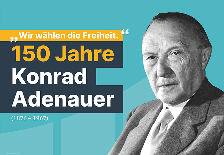 Foto mit Adenauer und Text: 150 Jahre Konrad Adenauer