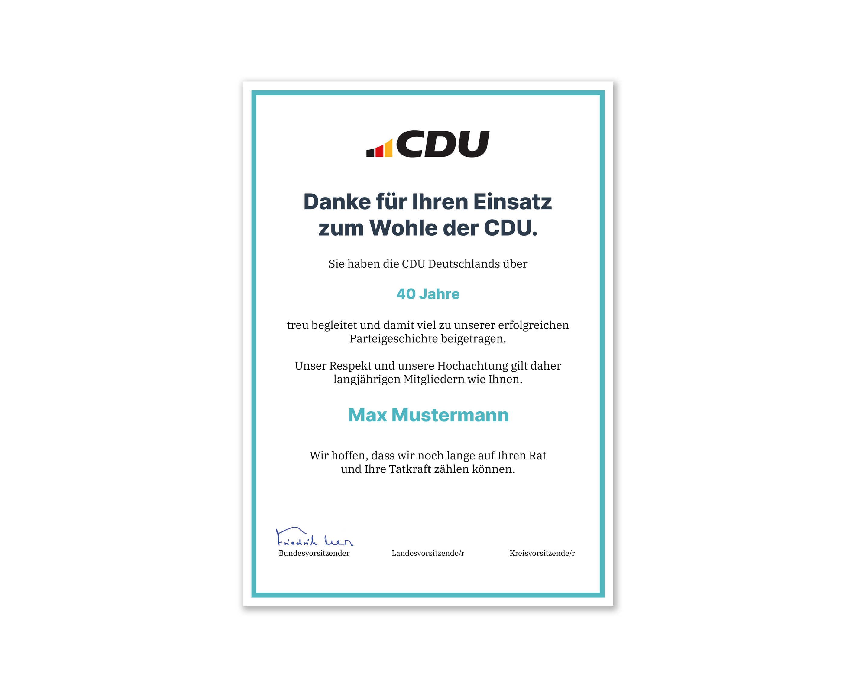 Urkunde in DIN A4. Umlaufend mit einer Farbkontur in Türkis. Textaufdruck: Danke für Ihren Einsatz zum Wohle der CDU. 40 Jahre.