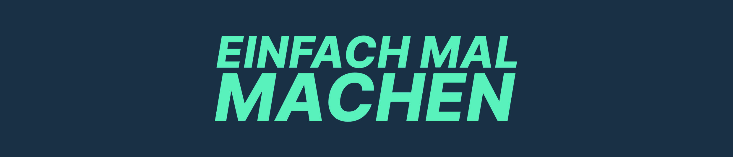 Logo "Einfach mal machen" in Türkis als Überschrift auf nachtblauem Hintergrund.